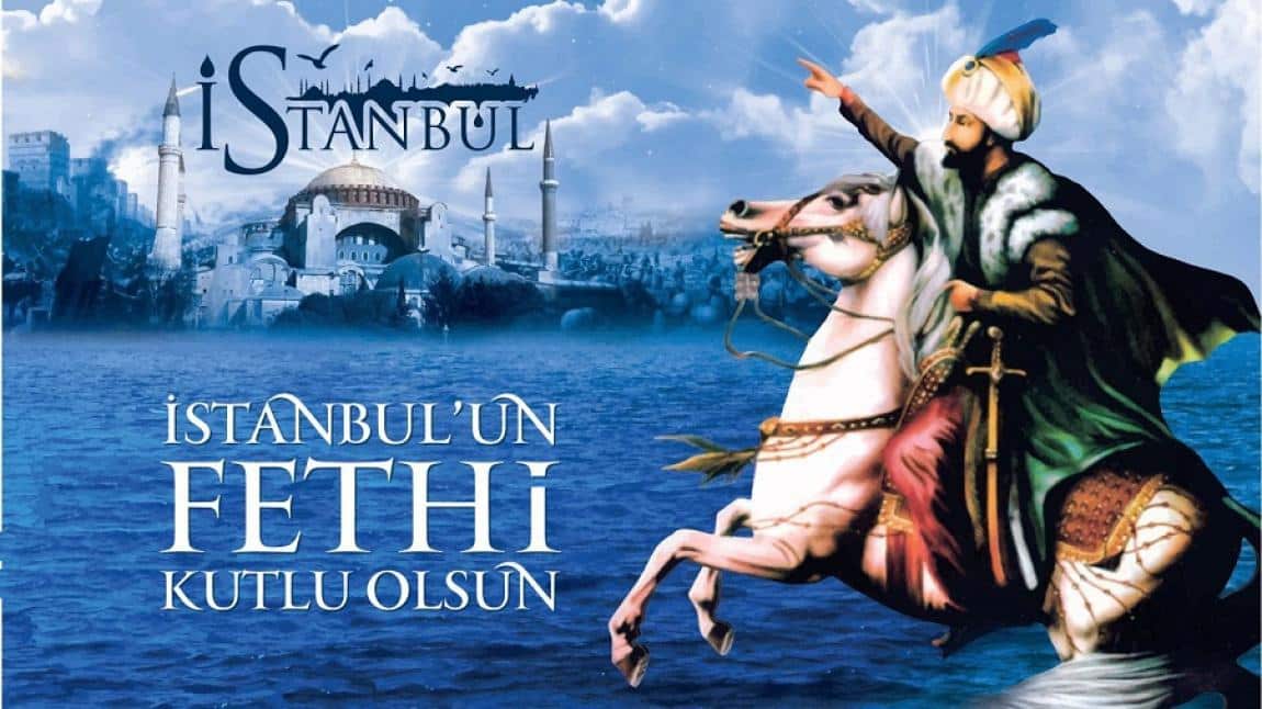 29 Mayıs İstanbul`un Fethi