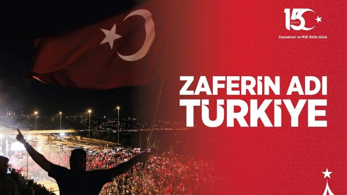15 Temmuz Demokrasi ve Milli Birlik Günü